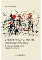 A Crítica do capitalismo em tempo de catástrofe