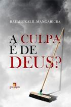 A culpa e de deus - GARIMPO EDITORIAL