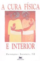 A Cura Física e Interior A Cura Física e Interior