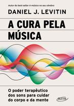 A Cura pela Música: o Poder Terapêutico dos Sons para Cuidar do Corpo e da Mente A Cura pela Música: o Poder Terapêutico dos Sons para Cuidar do Corpo e da Mente