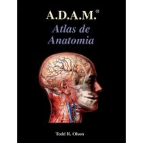 A.d.a.m. atlas de anatomia - Guanabara Koogan