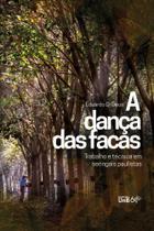 A Dança das facas: Trabalho e técnica em seringais paulistas - UNB