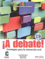 A DEBATE! NIVEL C - LIBRO DEL ALUMNO + CD AUDIO -