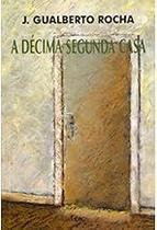 A Decima Segunda Casa J. Gualberto Rocha