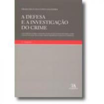 A Defesa e a Investigação do Crime - ALMEDINA