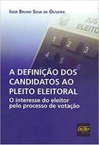 A definição dos candidatos ao pleito eleitoral: o interesse do eleitor pelo processo de votação - DEL REY