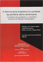 A Democracia Brasileira no Contexto da Periferia Latino-americana - Lumen Juris