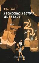 A democracia devora seus filhos