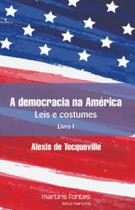 A democracia na américa - vol. 1