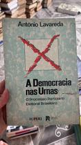 A Democracia Nas Urnas: O Processo Partidario Eleitoral Brasileiro (Portuguese Edition)