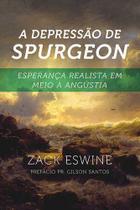 A Depressão De Spurgeon - Editora Fiel