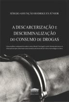 A Descarcerização E Descriminalização Do Consumo De Drogas - EDICOES SM - DIDATICO