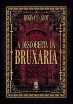 A Descoberta da Bruxaria A Descoberta da Bruxaria
