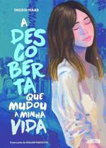 A descoberta que mudou a minha vida A descoberta que mudou a minha vida