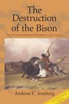 A Destruição do Bisonte: Uma História Ambiental