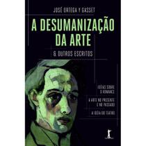 A desumanização da arte & outros escritos (José Ortega y Gasset)