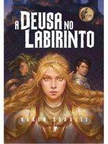 A DEUSA NO LABIRINTO (2ª EDIÇÃO)