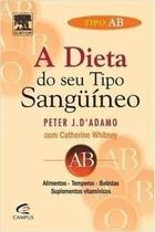 A Dieta do seu Tipo Sanguíneo: Tipo AB- Peter J.D' Adamo