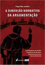 A Dimensão Normativa da Argumentação (lacrado) - Lumen Juris