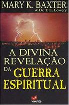 A Divina Revelação Da Guerra Espiritual - Mary K, Baxter E Dr. Tl. Lowery 5423 - DANPREWAN