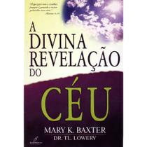 A Divina Revelação do Céu, Mary K Baxter - Danprewan A Divina Revelação do Céu, Mary K Baxter - Danprewan