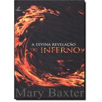 A Divina Revelação Do Inferno - Mary Baxter - 8068012 - DANPREWAN