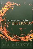 A Divina Revelação Do Inferno - Mary Baxter - 8068012