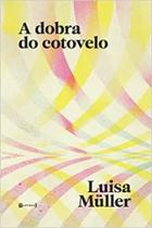A dobra do cotovelo A dobra do cotovelo