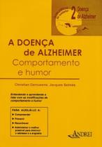 A Doença de Alzheimer - Volume II - Comportamento e Humor