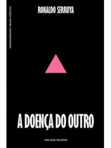 A doença do outro - uma peça palestra A doença do outro - uma peça palestra