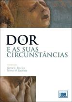 A Dor e Suas Circunstâncias