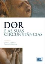 A Dor e Suas Circunstâncias A Dor e Suas Circunstâncias