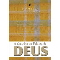 A Doutrina da Palavra de Deus John Frame