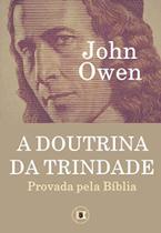 A doutrina da trindade - john owen - ESTANTE A doutrina da trindade - john owen - ESTANTE
