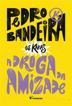 A Droga da Amizade (Edição Comemorativa)