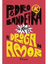 A droga do amor - edição especial