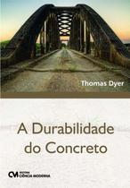 A Durabilidade do Concreto