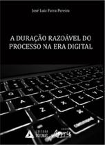A duração razoável do processo na era digital - APPRIS A duração razoável do processo na era digital - APPRIS