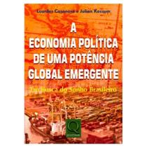 A Economia Política de Uma Potência Global Emergente - Lourdes Casanova e outro