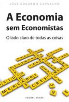 A Economia sem Economistas - O lado claro de todas as coisas