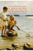 A Educação dos Meninos St Antonio Maria Claret Ed Domine - Editora Domine