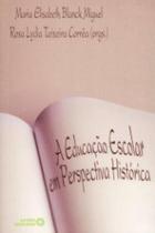 A educação escolar em perspectiva histórica