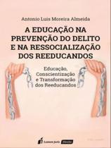 A educação na prevenção do delito e na ressocialização dos reeducandos - 2022 - LUMEN JURIS