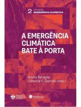 A emergência climática bate à porta: como superar fatalismos e imaginar futuros sustentáveis A emergência climática bate à porta: como superar fatalismos e imaginar futuros sustentáveis