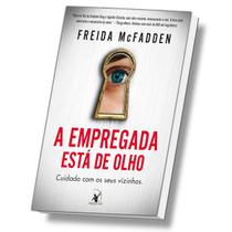 A empregada está de olho (A empregada Livro 3) Freida McFadden, Arqueiro