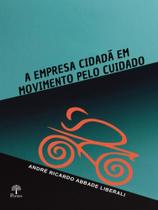 A empresa cidadã em movimento pelo cuidado - PONTES EDITORES