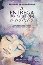A Entrega do(a) Filho(a) à Adoção