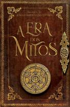 A Era Dos Mitos A Era Dos Mitos