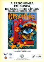 A Ergonomia em Busca de Seus Princípios - Debates Epistemológicos
