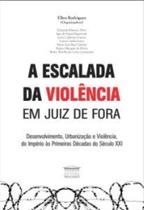 A escalada da violência em Juiz de Fora A escalada da violência em Juiz de Fora